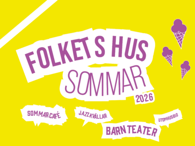 FOLKETS HUS SOMMAR 2026